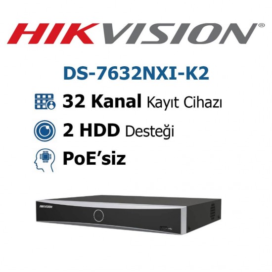 Hikvision DS-7632NXI-K2 32 kanal NVR kayıt cihazı AcuSense çift disk IP güvenlik çözümü